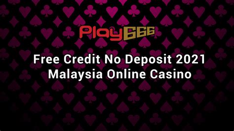 slot online free credit no deposit malaysia